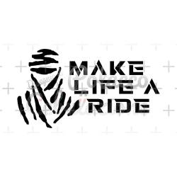 Make Life a Ride 3